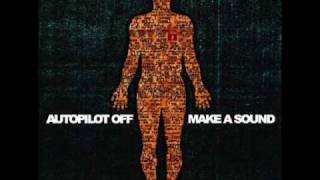 Autopilot Off- Make A Sound