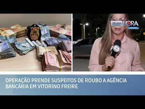 Operação prende suspeitos de roubo a agência bancária em Vitorino Freire | TÁ NA HORA MA