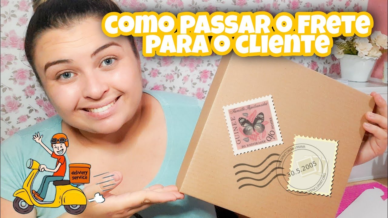 COMO CALCULAR O FRETE DO ENVIO PARA PASSAR PARA O CLIENTE