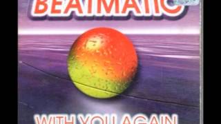 BEATMATIC - With You Again