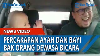 Download lagu Kocak Percakapan Ayah dan Bayi Bak Orang Dewasa Te... mp3