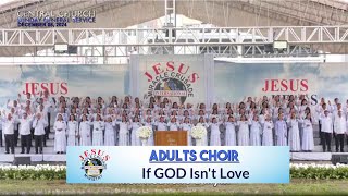 JMCIM | If GOD Isn&#39;t Love | Adults Choir | December 8, 2024