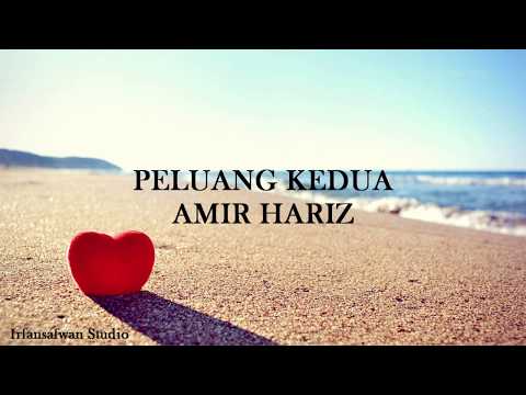 AMIR HARIZ - PELUANG KEDUA(LIRIK)(VIRAL)