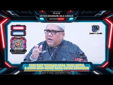 TAZKIRAH : Ibadah Perlukan Duit & Scam Skim Cepat Kaya - Ustaz Shamsuri Ahmad