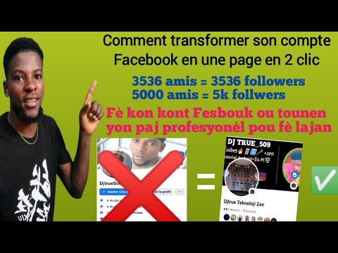 Men kijan pou transfòme kont Facebook ou an Paj pou ka fè lajan 5mil zanmi = 5mil abòne