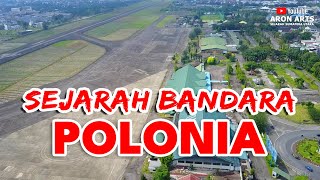 Download lagu SEJARAH BANDARA POLONIA mp3