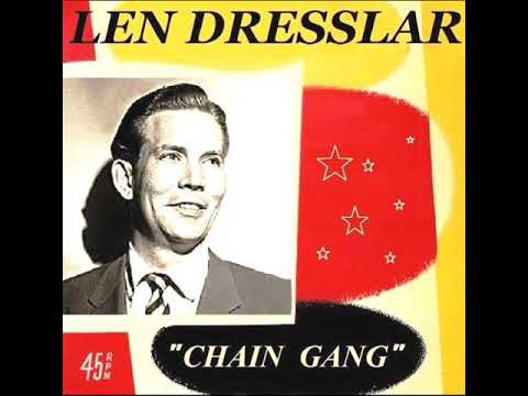 Len Dresslar - Chain gang