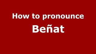 How to pronounce Beñat