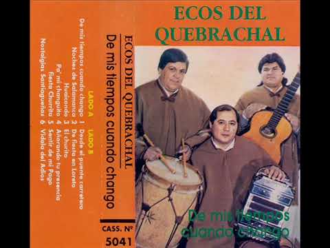 ECOS DEL QUEBRACHAL - De mis tiempos cuando chango