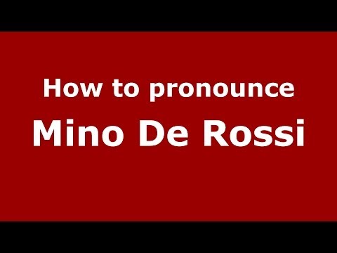 How to pronounce Mino De Rossi (Italian/Italy)  - PronounceNames.com