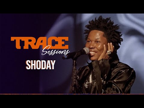 TRACE SESSIONS with SHODAY- #TraceSessions
