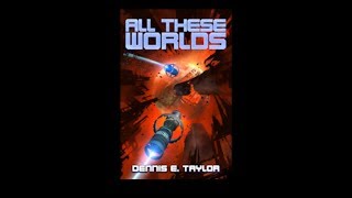 All These Worlds Bobiverse Book 3 review