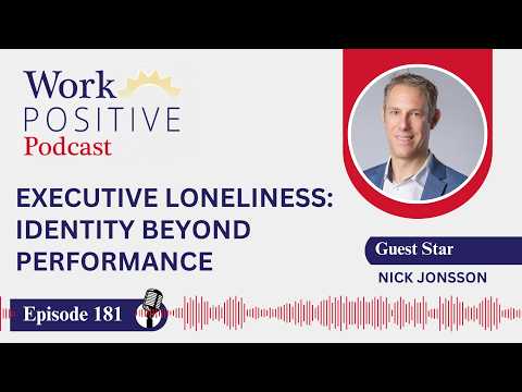 EP 181 | Executive Loneliness: Identity Beyond Performance | Nick Jonsson