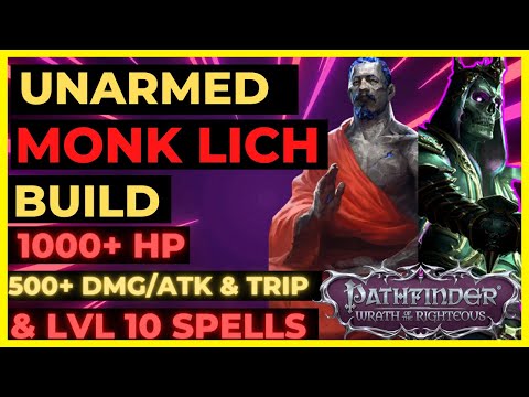 PF: WOTR ENHANCED - UNARMED Lich MONK BUILD: 500+ DMG/HIT, 1000+ HP & FREE TRIPS!