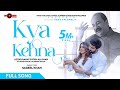 Kya Kehna | Zaroori Tha 2 (Full Video) Rahat Fateh Ali Khan |  Latest Hindi Songs