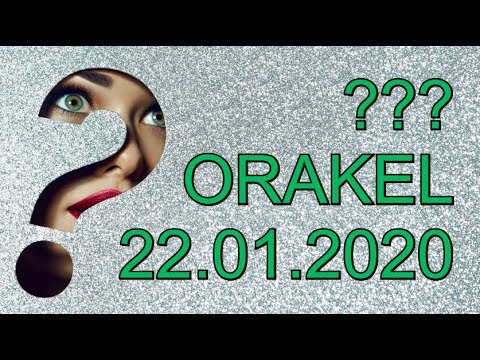 ??? ORAKEL: 22.01.2020