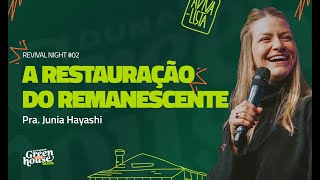DUNAMIS GREENHOUSE 24 // Revival Night #2 // Pra. Junia Hayashi