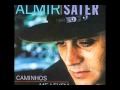 ALMIR SATER- CAMINHOS ME LEVEM 