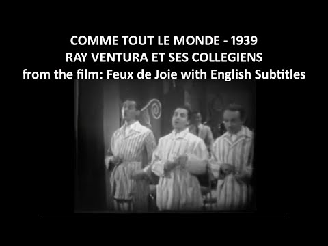 Comme tout le monde - Ray Ventura et ses collegiens - 1939 - from "Feux de Joie" - English Subtitles