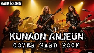 Download lagu Kunaon Anjeun - Maliq Ibrahim || Cover Hard Rock || Lagu Sunda Terpopuler mp3