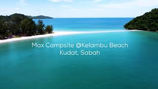 Max Campsite @Kelambu Beach, Kudat, Sabah