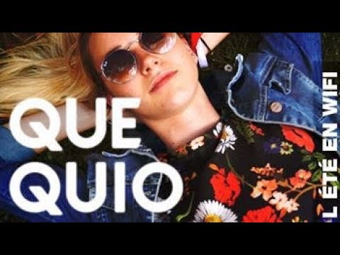 QUE QUIO  -  L' été en wifi (Clip Officiel)