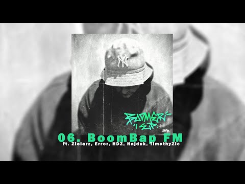 06. Ziemba - BoomBap FM ft. Zielarz, Error, HDZ, Hajduk, TimothyZic, LesiuZLN (prod. YoungZet)