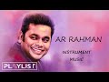 A.R Rahman instrumental Tamil songs| A.R Rahman Hits | Tamil | Jukebox | Songs | Tamil Songs