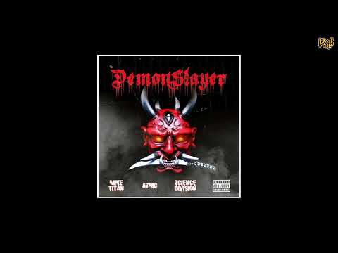 Mike Titan x A7MC x Zcience Division - Demon Slayer