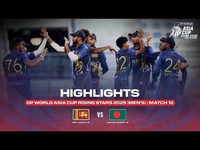 Match 12 | Sri Lanka ‘A’ vs Bangladesh ‘A’ | Match Highlights | DP World Asia Cup Rising Stars 2025