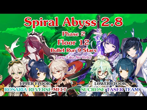 Spiral Abyss 2.8 Phase 2 -Floor 12 -Bullet Run 9 Stars no Retry- Rosaria Reverse Melt+Sucrose Taser
