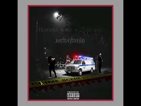 Missionz x Ns x ZigsZagz- Melontonin ( Offical Audio )