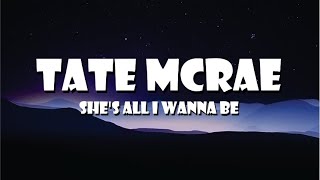 Tate McRae - She's all i wanna be ( Lyric )