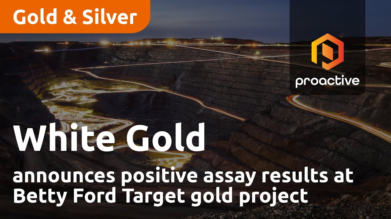 White Gold announces positive assay results at Betty Ford Target gold project