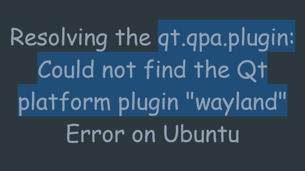 Resolving the qt.qpa.plugin: Could not find the Qt platform plugin 