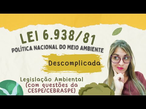 | CEBRASPE/CESPE | LEI nº 6.938/81- POLÍTICA NACIONAL DO MEIO AMBIENTE (PNMA)-  LEGISLAÇÃO AMBIENTAL