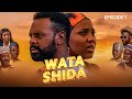 WATA SHIDA SEASON 1 EPISODE 1 2025 Muryar Hausa Tv