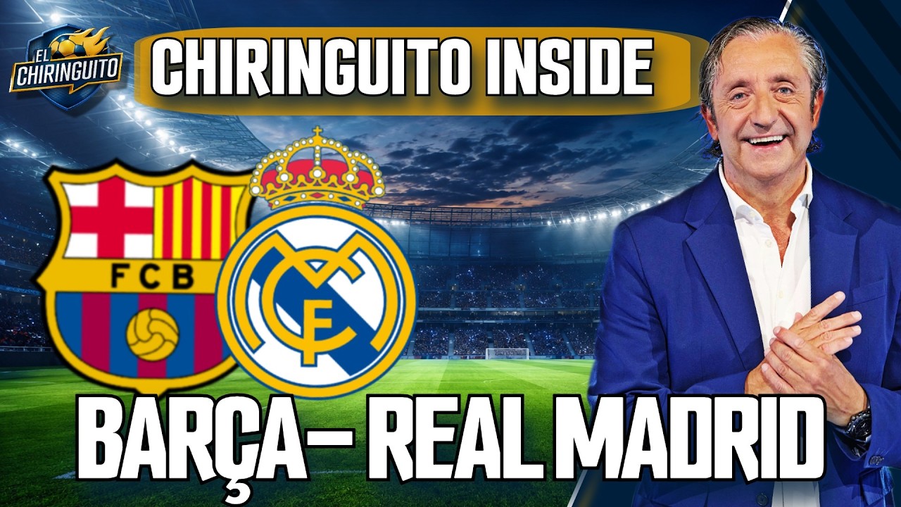 FC BARCELONA - REAL MADRID | Chiringuito Inside | LaLiga