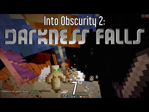 Into Obscurity 2 - Darkness Falls Episode 7: Killed By My Own Creation
