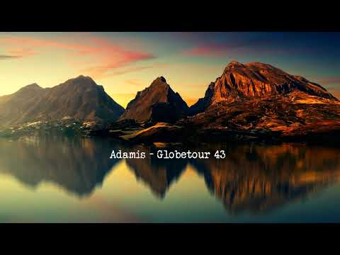 Adamis - Globetour 43 *** Start of summer mix *** AGT#43
