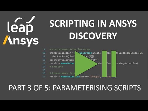 Scripting in Ansys Discovery (Part 3 of 5) Parameterising Scripts