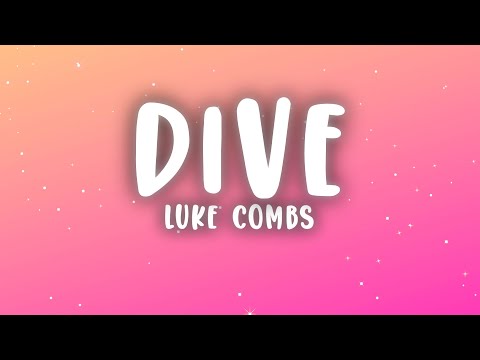Luke Combs - Dive (Lyrics)