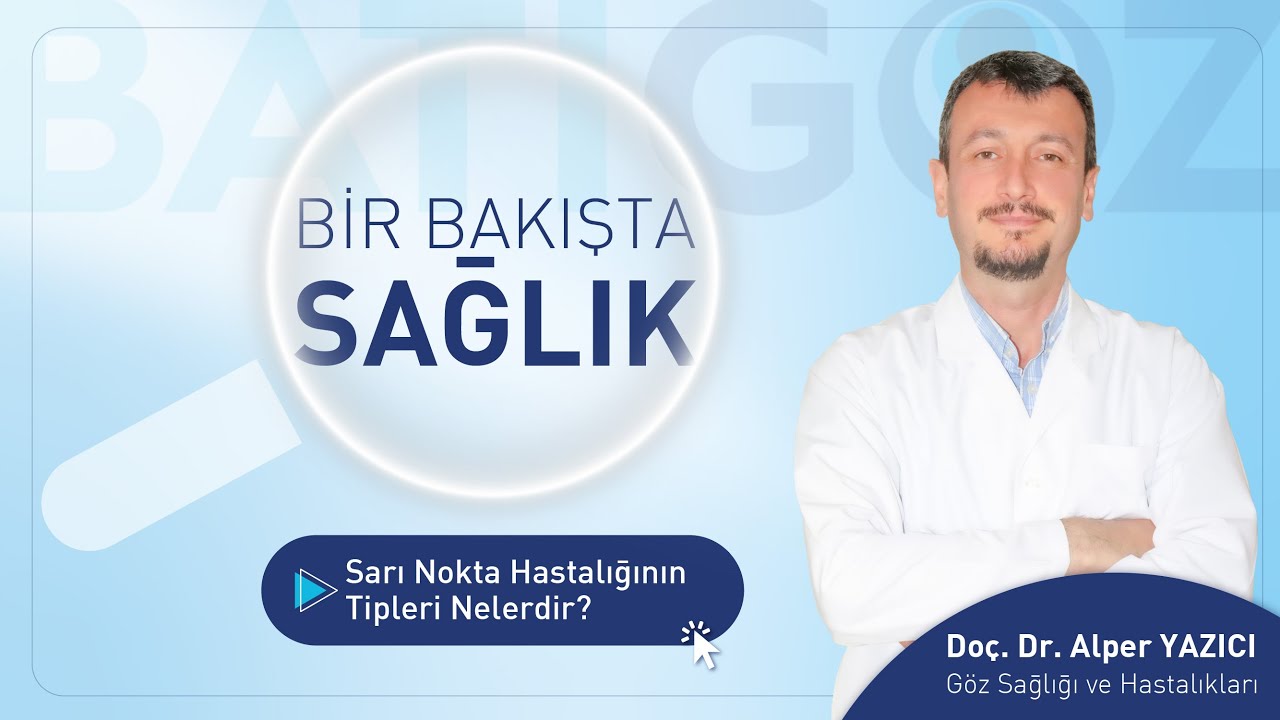 Sarı Nokta Hastalığının Tipleri Nelerdir?
