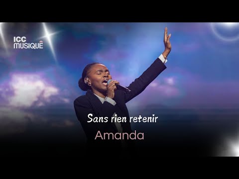 Sans rien retenir | Amanda & ICC Musique