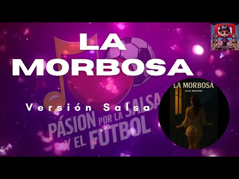 "La Morbosa - Candela Urbana - Salsa con Ritmo y Letra para Bailar y Disfrutar" ❤️
