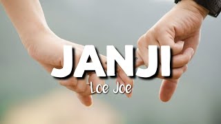 Download lagu Loe Joe - Janji (Lirik) mp3