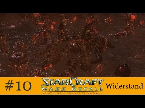 Die abtrünnigen Zerg - Starcraft Mass Recall Widerstand #10 [Deutsch | German]
