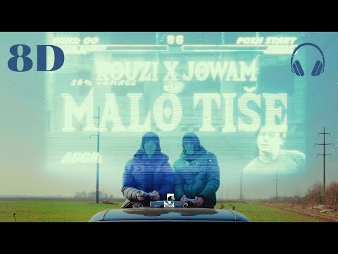 Rouzi X Jowam - Malo Tiše (8D audio)