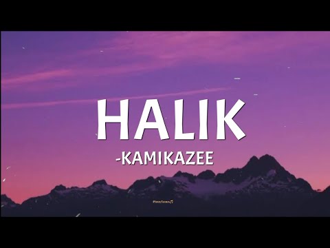 HALIK - Kamikazee (lyrics)🎵