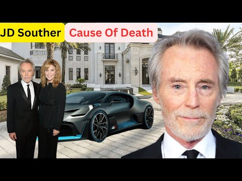JD Souther`s Cause Of Death, Wife, Several Relationships, Age, Family, Lifestyle and Net Worth